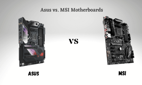 ASUS vs MSI Motherboards [ Guide & Comparison] Which One is Good?