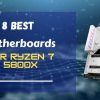 best motherboards for ryzen 7 5800x